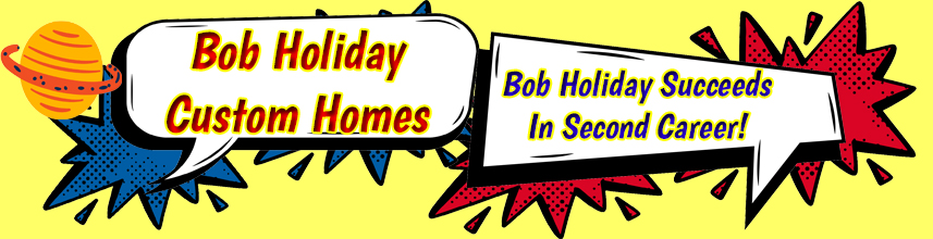 Bob Holiday Custom Homes